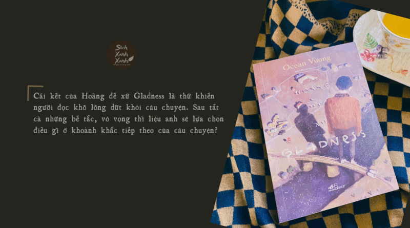 Hoàng đế xứ Gladness – Ocean Vuong